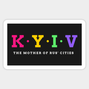 Kyiv, Ukraine. The mother of rus' cities. Sticker